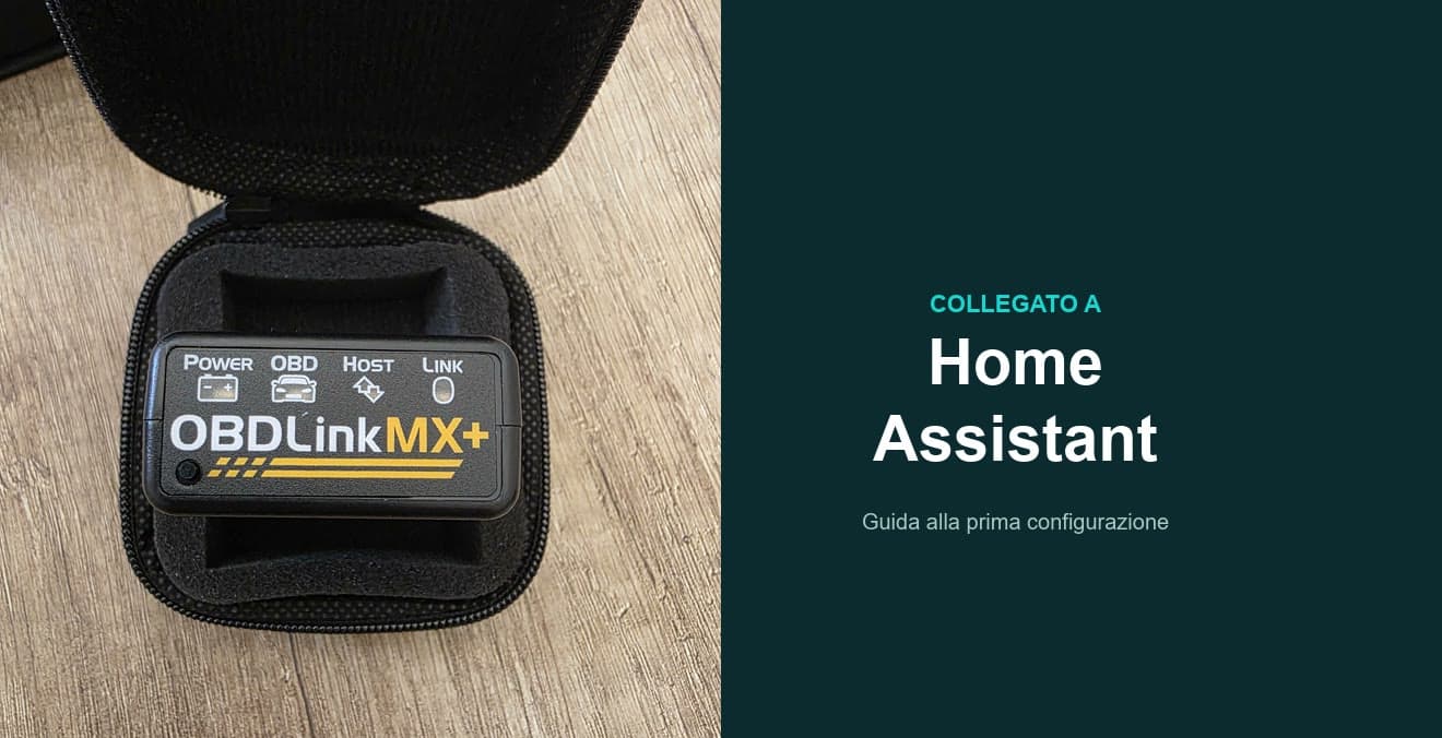 OBDLink MX+: OBDLink MX+ e Home Assistant: la guida completa, incluse le app che non funzionano